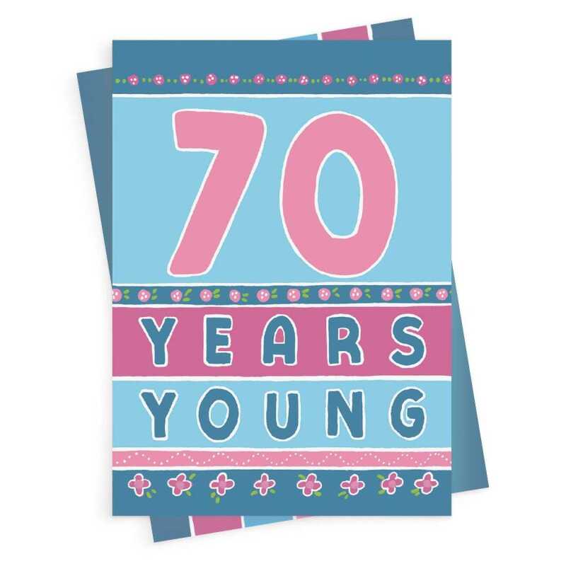 70 years young, a bright and fun 70th birthday card with a gorgeous printed envelope - 12 x 17cm and blank inside - made in the UK
