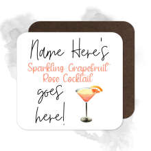 Personalised Drinks Coaster - Name's Sparkling Grapefruit Rose Cocktail Goes Here!