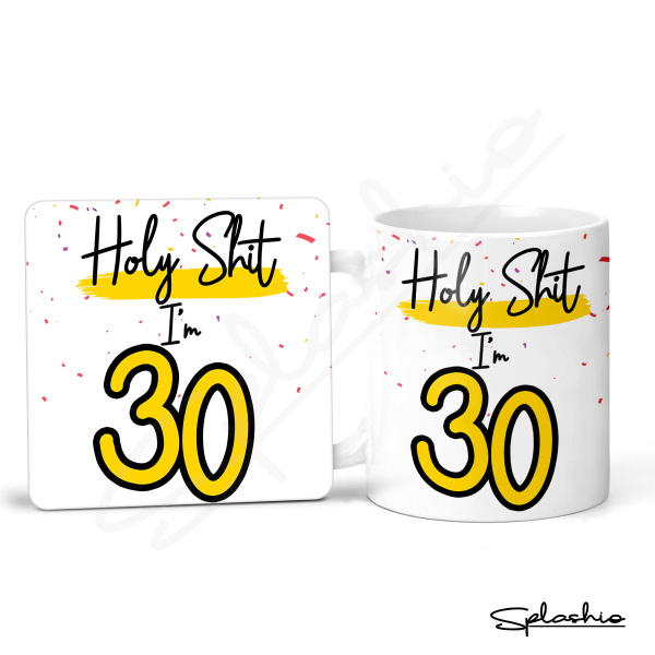 30th Birthday Ceramic Mug & Coaster Set - Holy S*** I'm 30