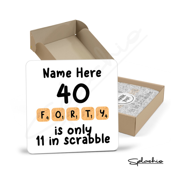 Personalised 40th Birthday Coaster - Forty Is Only 11 In Scrabble