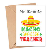 Personalised Thank You Teacher Card - Nacho Average Teacher - Small (A6)