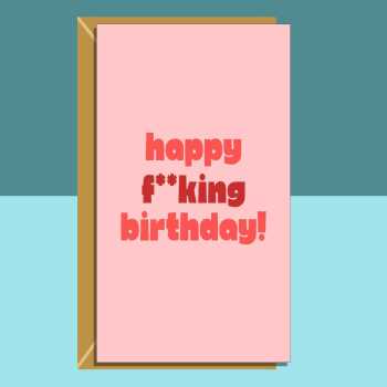 Funny personalised birthday card for friend, sister, brother, bestie, cousin, colleague or anyone with a direct sense of humour!