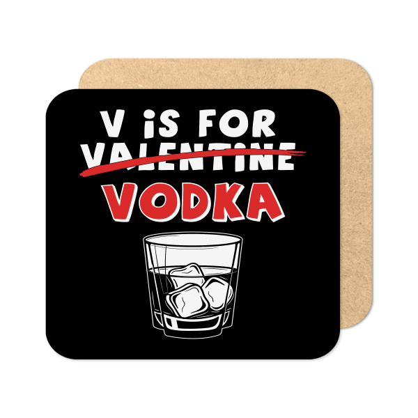 Valentine's Day Coaster - V Is For Vodka