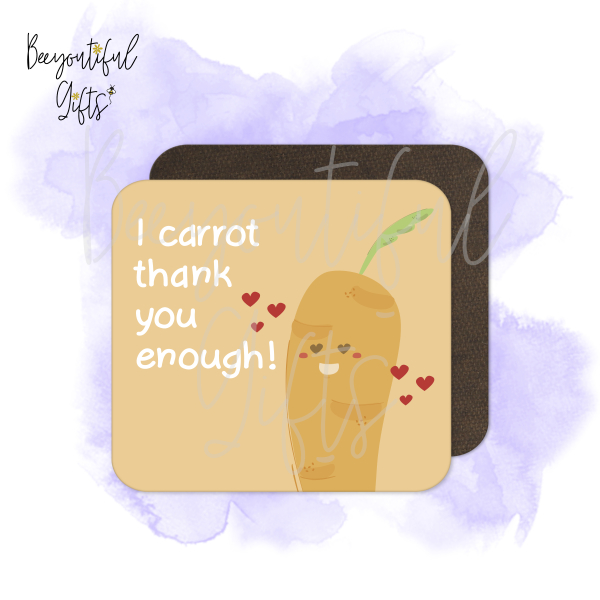 Thank You Coaster - I Carrot Thank You Enough