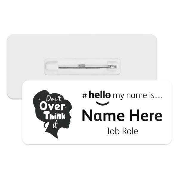 #hello my name is... Name Badge - Don't Over Think It