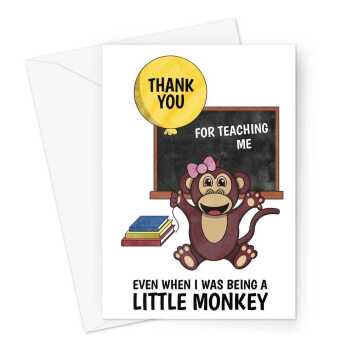 Thank You Card For Teacher - Funny Little Monkey Girl -  A5 Greeting Card