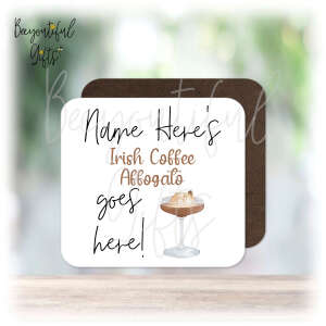 Personalised Drinks Coaster - Name's Irish Coffee Affogato Goes Here!