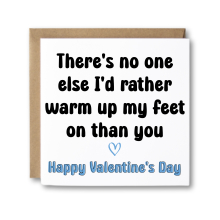 Valentine's Day Card - No One Else I'd Rather Warm Up My Feet On - Standard Smooth Card