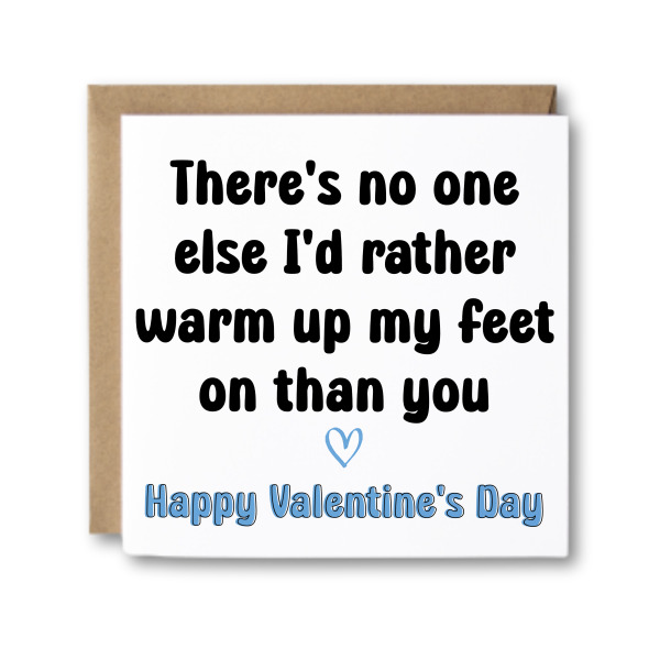 Valentine's Day Card - No One Else I'd Rather Warm Up My Feet On - Standard Smooth Card