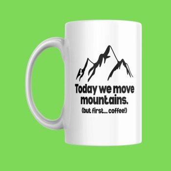 Motivational Mug, Coffee Cup, Inspirational Quotes Mug, For Him or Her, For Small Business Owners, or Home Motivation.