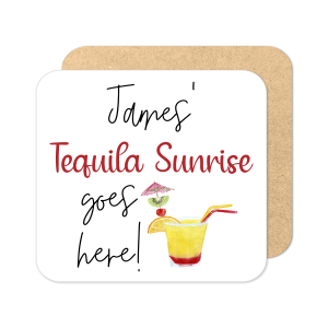 Personalised Drinks Coaster - Name's Tequila Sunrise Goes Here!