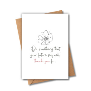 Self Love Card - Do Something That Your Future Self Will Thank You For