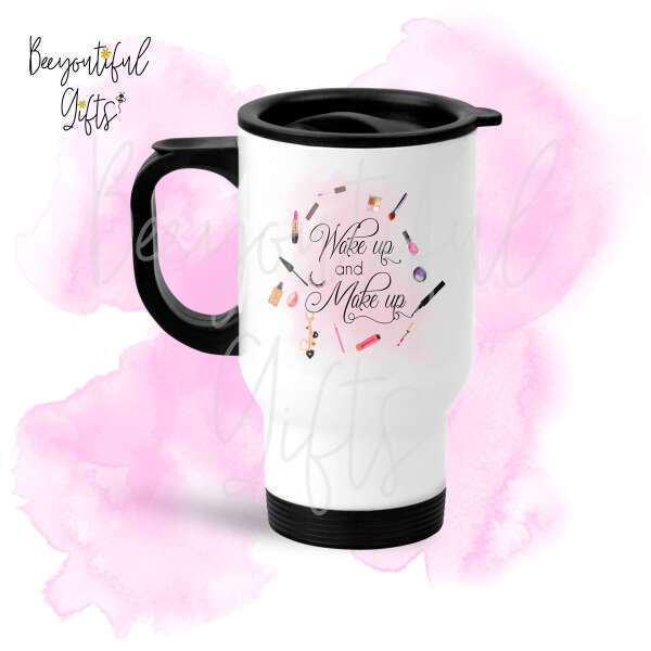 Mother's Day Travel Mug - Wake Up and Make Up