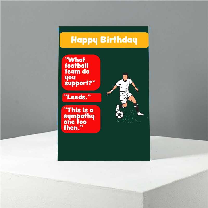 What Football Team Do You Support Birthday Card Sent Direct to Friend or Relative