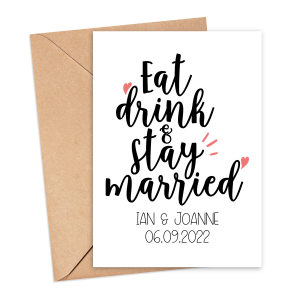 Personalised Wedding Card - Eat, Drink & Stay Married - Small (Approx. A6 | 105mm x 148mm | 4.1in x 5.8in) - Standard Smooth Card