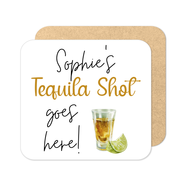 Personalised Drinks Coaster - Name's Tequila Shot Goes Here!