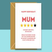 Funny Mum Birthday Card - 4 Stars - Best Mum - Sarcastic - 40th, 50th, 60th and more. For her - Personalised if required.