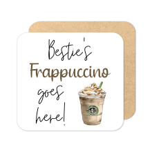 Personalised Drinks Coaster - Name's Frappuccino Goes Here!