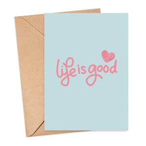 Self Love Card - Life Is Good - Medium (Approx. A5 | 148mm x 210mm | 5.8in x 8.3in) - Luxury Linen Textured Card
