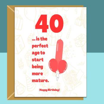 Funny 40th Birthday Card - Cheeky Card for Someone Turning 40 years old - For Him or For Her - Can be personalised inside - Large or Small