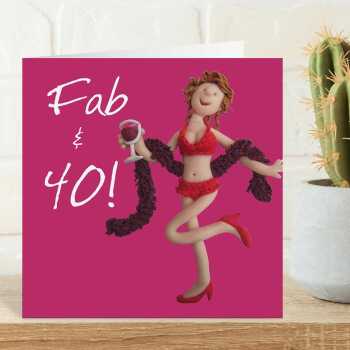 Fab and 40 birthday card for her - designed by Erica Sturla - 15cm square and blank inside, made in the UK