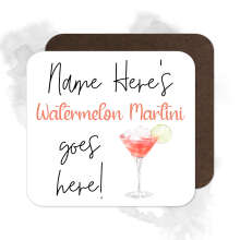 Personalised Drinks Coaster - Name's Watermelon Martini Goes Here!