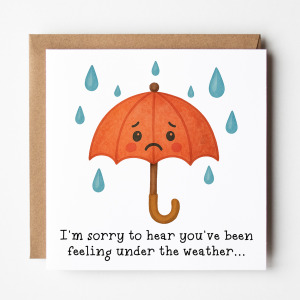 Get Well Soon Card - I'm Sorry To Hear You've Been Feeling Under The Weather