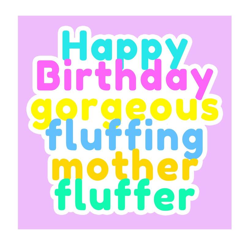 BIrthday Card |Mother Fluffer | Square card