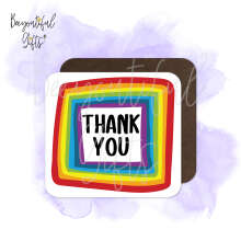 Thank You Coaster - Thank You Rainbow Themed