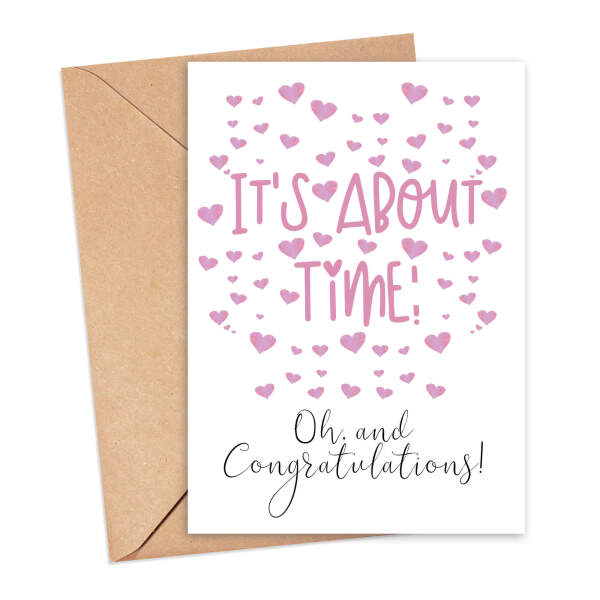 Engagement Card - It's About Time! Oh and Congratulations! - Small (A6)