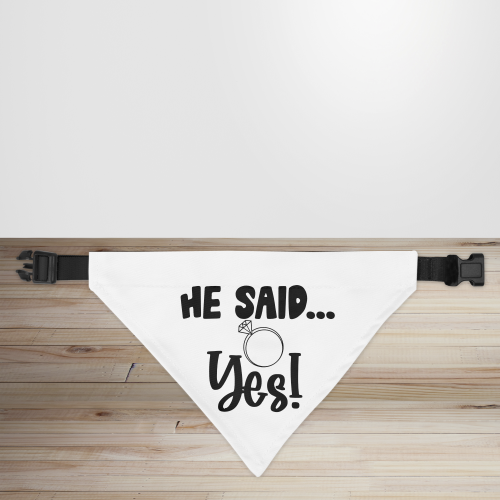 'He Said Yes' Dog/Puppy Engagement Announcement Bandana