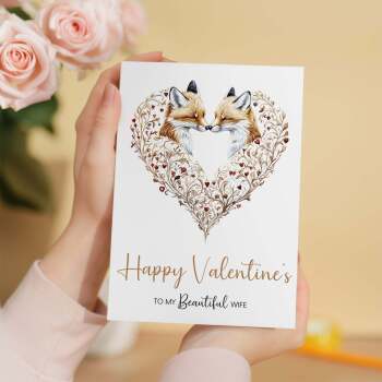Valentine's Day Card for Wife, Unique Fox Heart Design, Special, Elegant