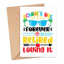 Thank You Teacher Card - School's Out Forever Retired & Loving It - Small (Approx. A6) - Standard Smooth Card