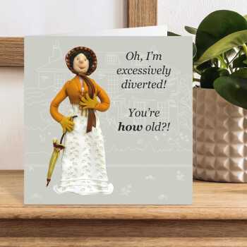 Excessively diverted, funny Jane Austen themed birthday card - designed by Erica Sturla - 15cm square and blank inside, made in the UK