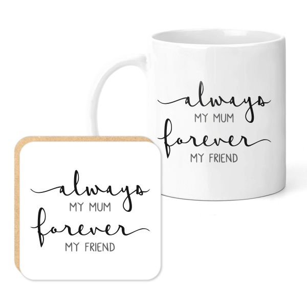 Mug & Coaster Set - Always My Mum Forever My Friend