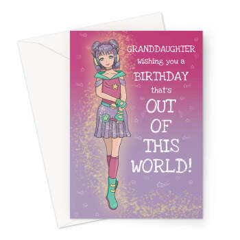 Granddaughter Birthday Card - Out Of This World Anime Girl
