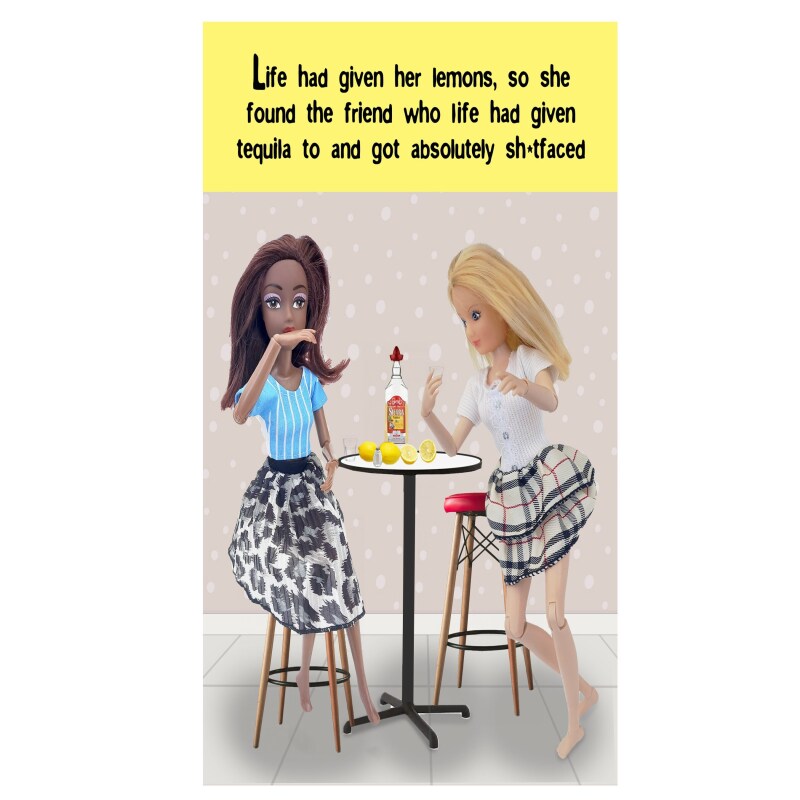 When Life Gives You Lemons | Doll Card | Funny Card | Drinking | Wine | Tequila | Birthday Card |