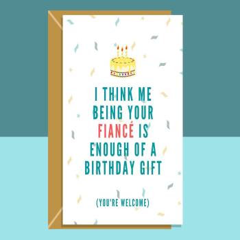 Funny Fiancé Birthday Card - Ideal for your Fiance - Personalised - For Him or For Her - Cheeky Card on Birthday