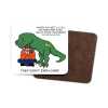 Funny Dinosaur Coaster &ndash; Novelty Gift for Him