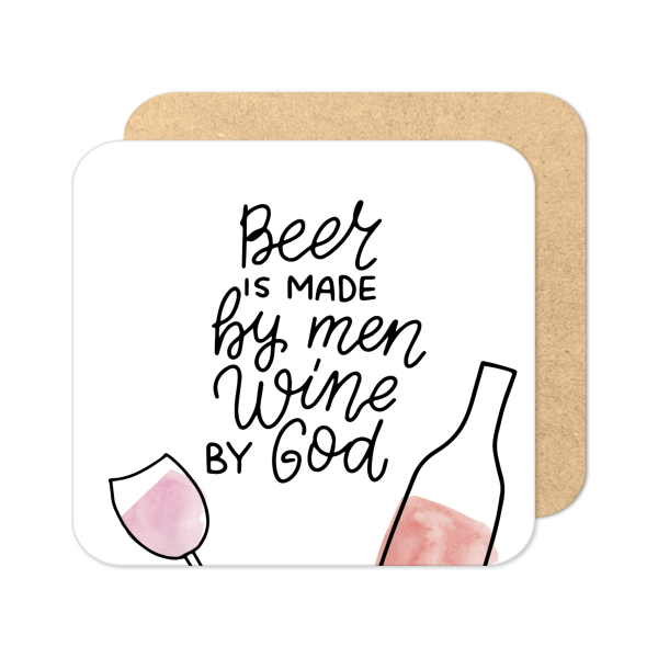 Mother's Day Coaster - Beer Is Made By Men Wine By God