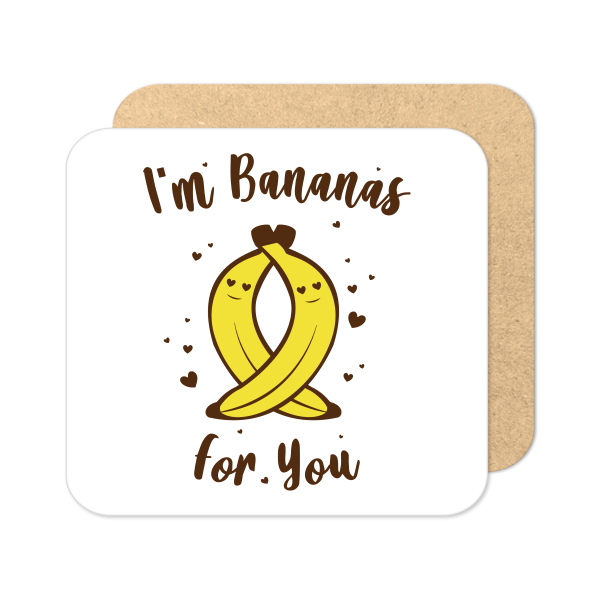 Valentine's Day Coaster - I'm Bananas For You - Standard Wooden Coaster