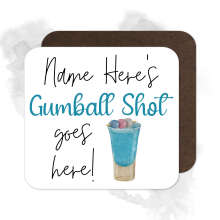 Personalised Drinks Coaster - Name's Gumball Shot Goes Here!