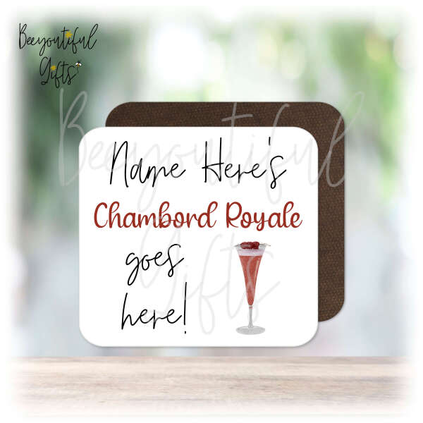 Personalised Drinks Coaster - Name's Chambord Royale Goes Here!