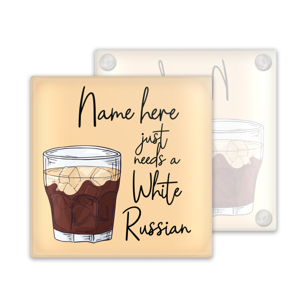 Personalised White Russian Glass Coaster - Just Needs A White Russian