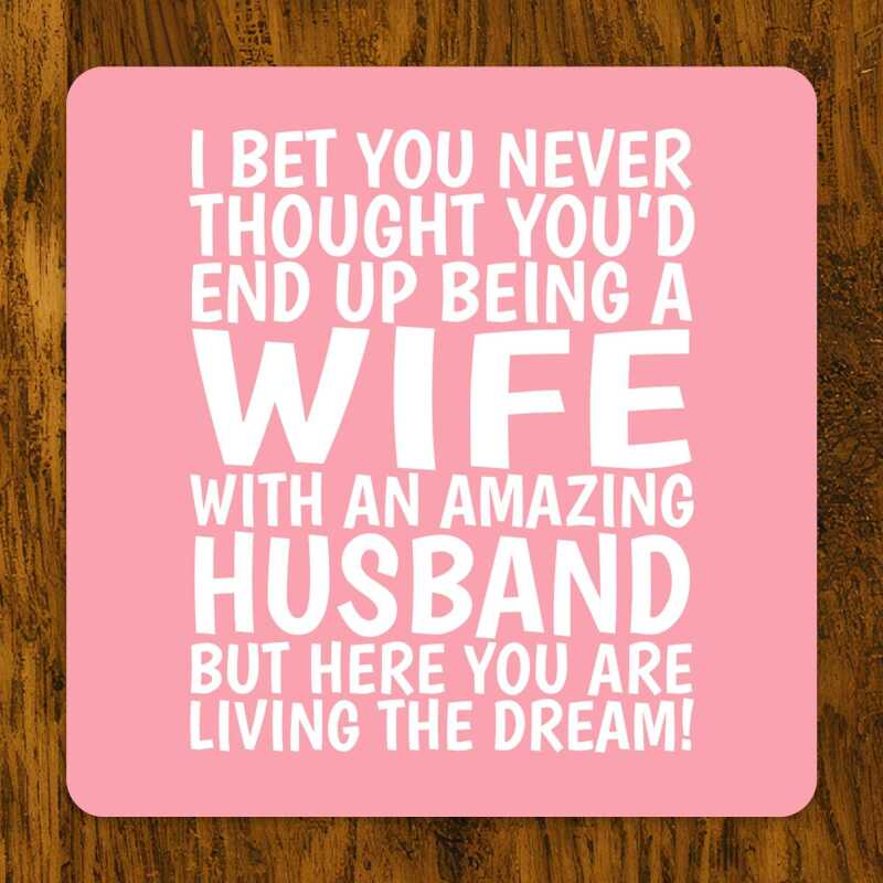 Funny Wife Coaster: Living The Dream Husband Joke