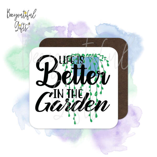 Gardening Coaster - Life Is Better In The Garden