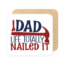 Father's Day Coaster - Dad Life Totally Nailed It - Standard Wooden Coaster