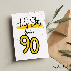 90th Birthday Card - Holy Sh** You're 90