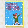 Dabbing through the snow dance move, dancing Christmas, Holidays dashing through the snow card for boys, girls (Size A6/A5/A4/Square 6x6") - A6: Single card