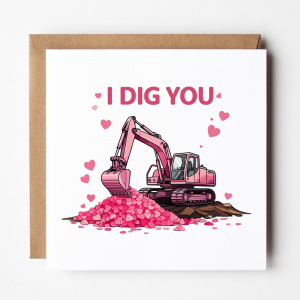 Valentine's Day Card - I Dig You
